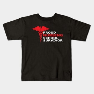 Nurse Graduate - Proud nursing school survivor Kids T-Shirt